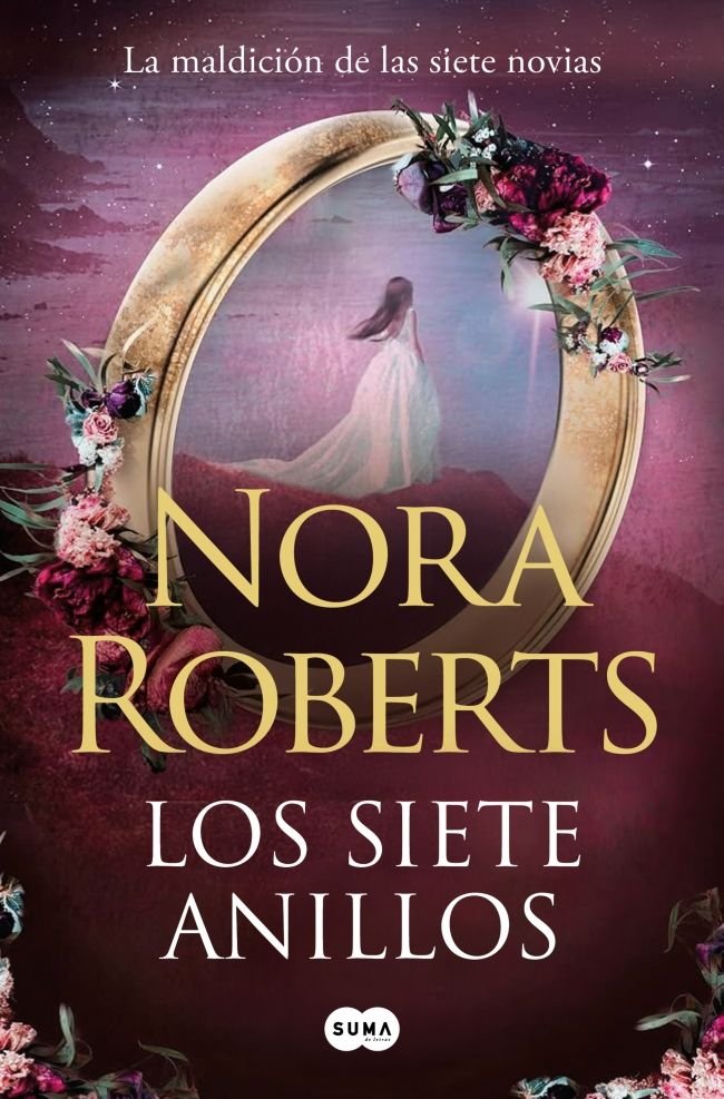 LOS SIETE ANILLOS LA MALDICION DE LAS SIETE NOVIAS 3, de NORA ROBERTS | portada del libro