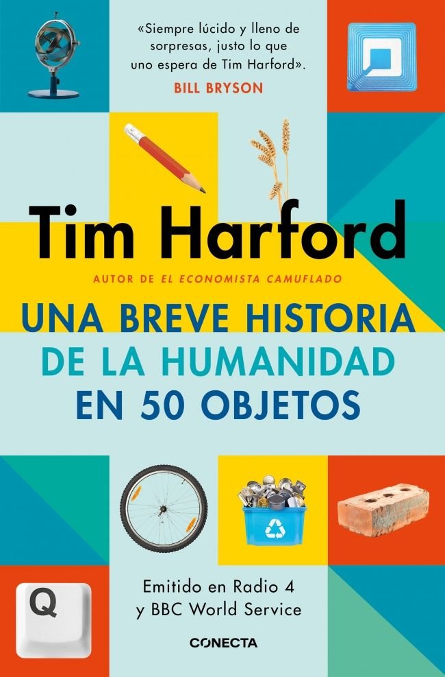 UNA BREVE HISTORIA DE LA HUMANIDAD EN 50 OBJETOS, de HARFORD, TIM | portada del libro