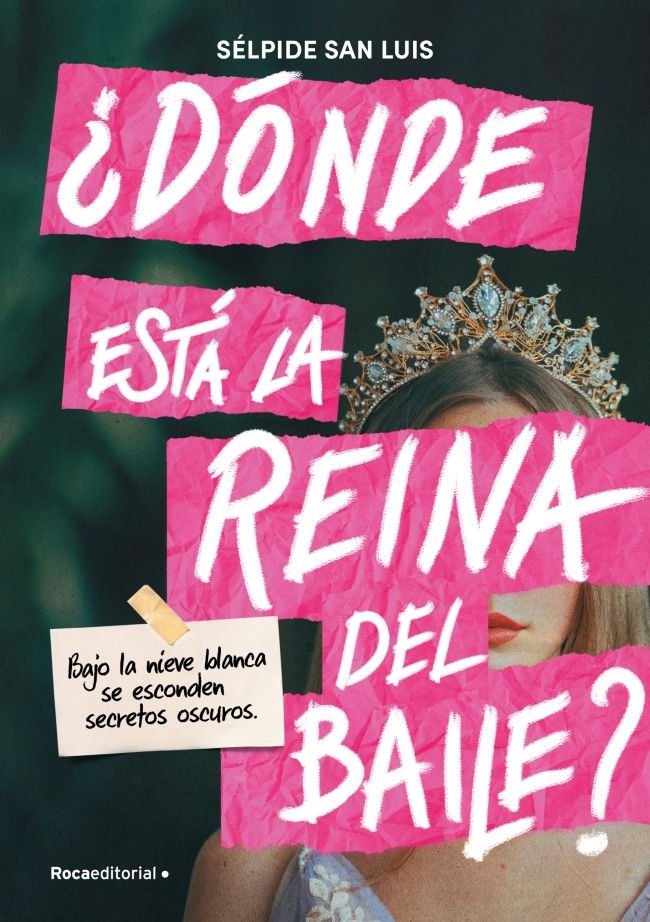 DONDE ESTA LA REINA DEL BAILE, de SELPIDE SAN LUIS | portada del libro