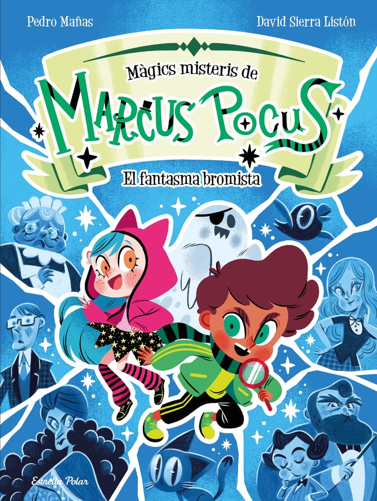 MARCUS POCUS. MAGICS MISTERIS 2. EL FANTASMA BROMISTA, de MAÑAS, PEDRO | portada del libro