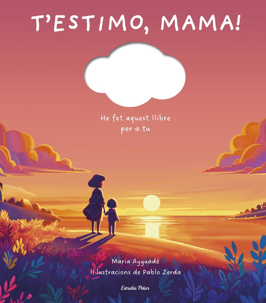 T'ESTIMO, MAMA, de AYGUADE, MARIA | portada del libro