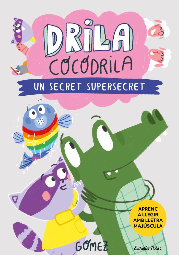 Drila Cocodrila 8. Un secret supersecret, de GOMEZ | portada del libro