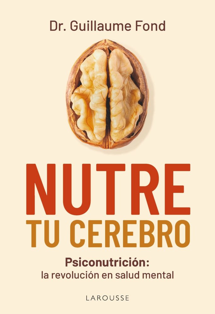 NUTRE TU CEREBRO, de FOND, GUILLAUME | portada del libro