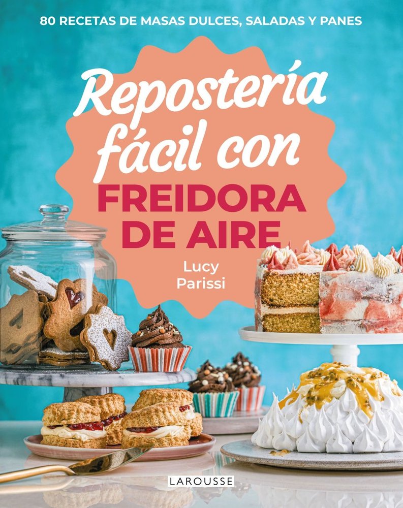REPOSTERIA FACIL CON FREIDORA DE AIRE, de PARISSI, LUCY | portada del libro