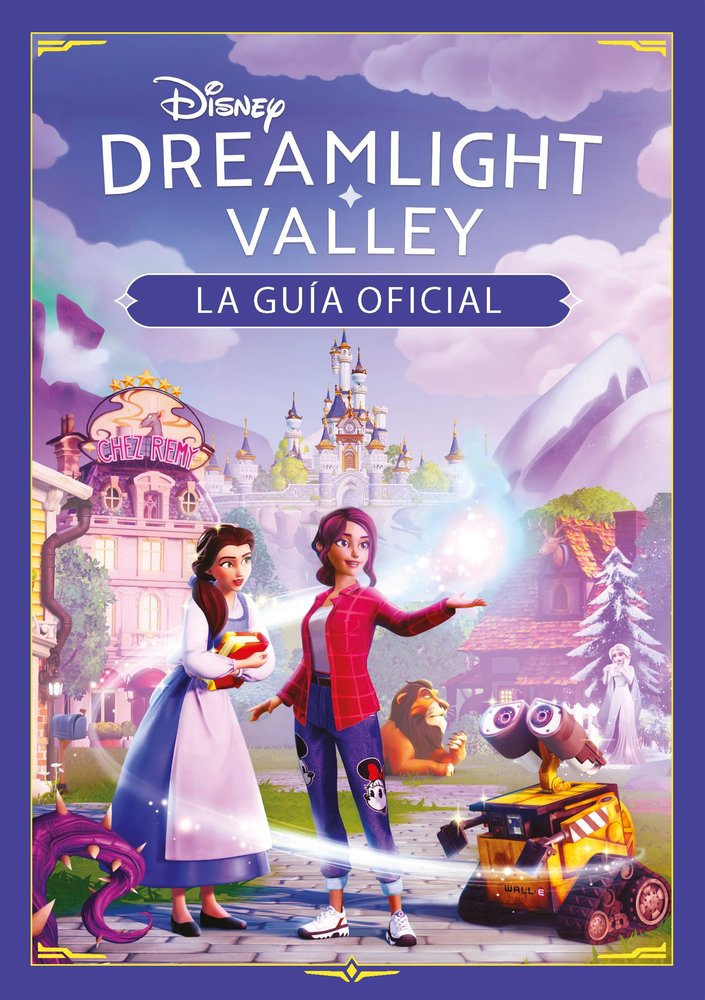 DISNEY DREAMLIGHT VALLEY. LA GUIA OFICIAL, de DISNEY | portada del libro