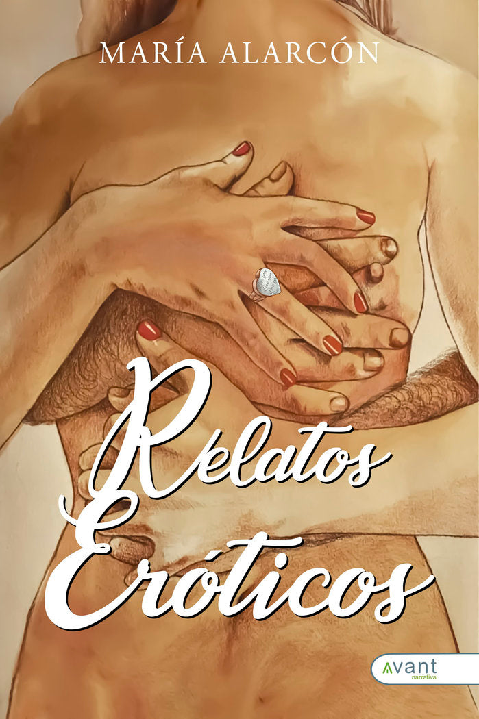 RELATOS ERÓTICOS, de Alarcón, María | portada del libro