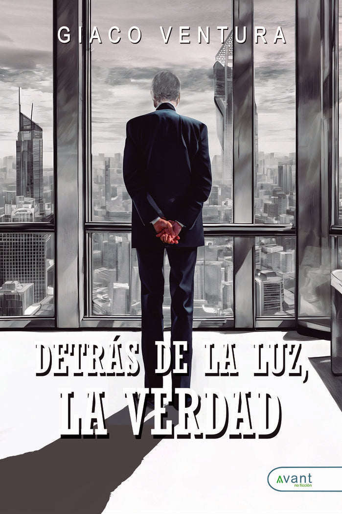 DETRÁS DE LA LUZ, LA VERDAD, de Ventura, Giaco | portada del libro