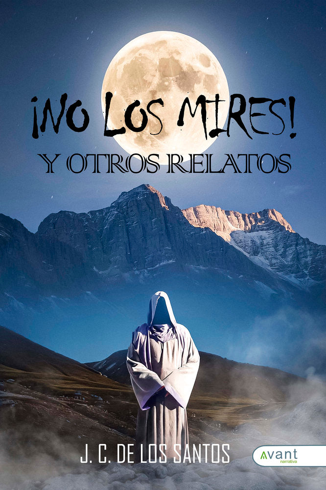 íNO LOS MIRES! Y OTROS RELATOS, de de los Santos, J. C. | portada del libro