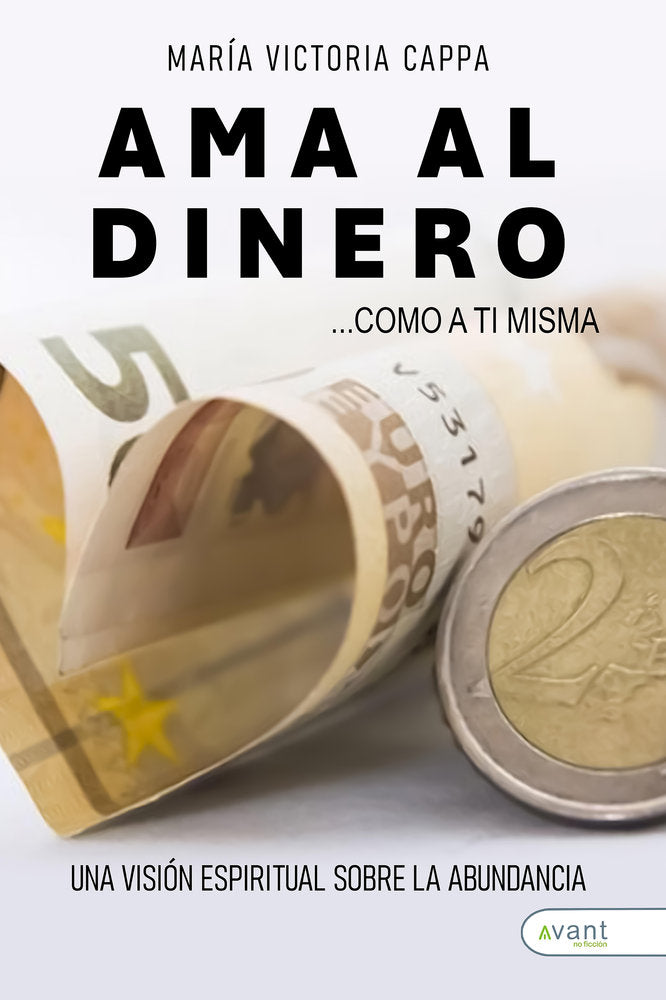 AMA AL DINERO COMO A TI MISMA, de Cappa, María Victoria | portada del libro