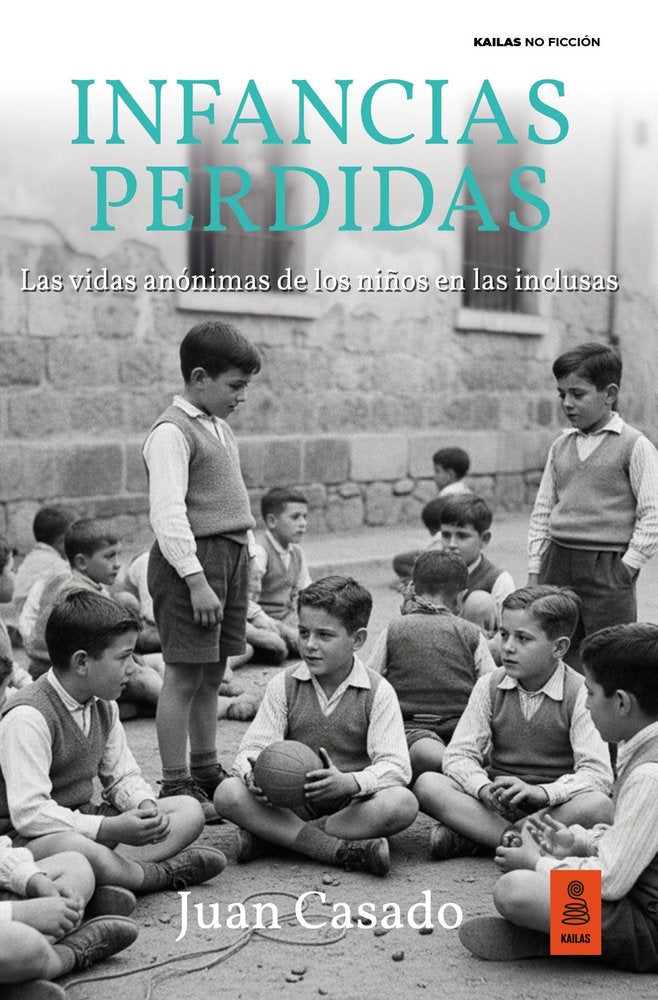 INFANCIAS PERDIDAS, de CASADO, JUAN | portada del libro