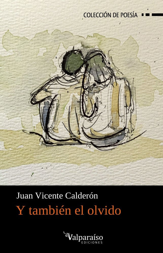Y TAMBIEN EL OLVIDO, de CALDERON,JUAN VICENTE | portada del libro