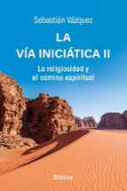 VÍA INICIÁTICA II, LA, de Sebastián Vázquez | portada del libro