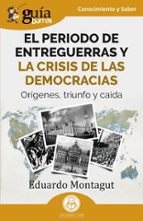 PERIODO DE ENTREGUERRAS Y LA CRISIS DE LAS DEMOCRACIAS, EL, de EDUARDO MONTAGUT | portada del libro