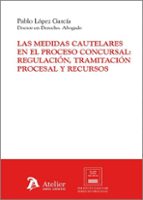 MEDIDAS CAUTELARES EN EL PROCESO CONCURSAL:, de PABLO LOPEZ GARCIA | portada del libro