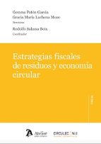 ESTRATEGIAS FISCALES DE RESIDUOS Y ECONOMIA CIRCULAR, de Gemma Patón García | portada del libro