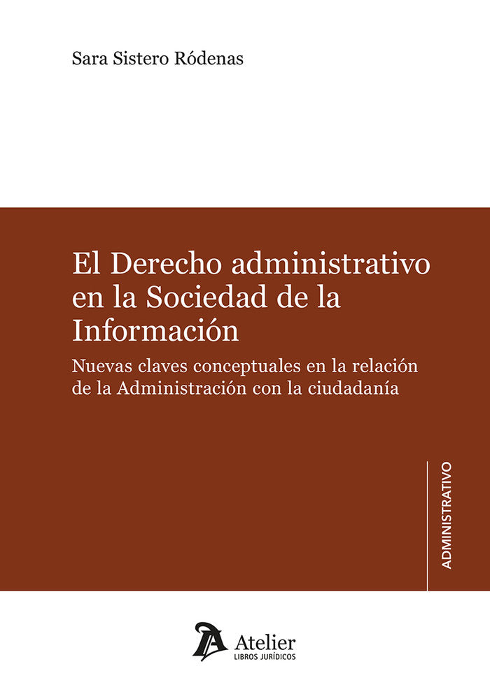 DERECHO ADMINISTRATIVO EN LA SOCIEDAD DE LA INFORMACION., de SISTERO RODENAS | portada del libro