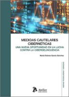 MEDIDAS CAUTELARES CIBERNETICAS, de MARIA DOLORES GARCIA SANCHEZ | portada del libro