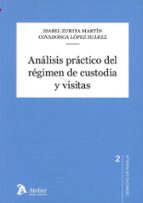 ANALISIS PRACTICO DEL REGIMEN DE CUSTODIA Y VISITAS, de Isabel Zurita Martín | portada del libro