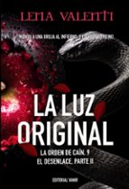 LUZ ORIGINAL, LA, de Lena Valenti | portada del libro