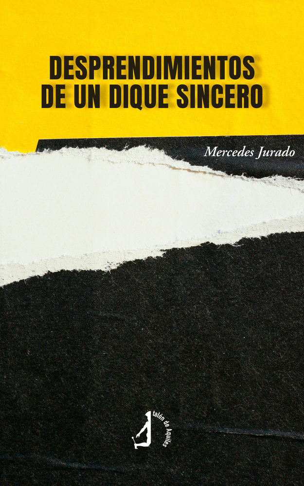 Desprendimientos de un dique sincero, de , Jurado, Mercedes | portada del libro