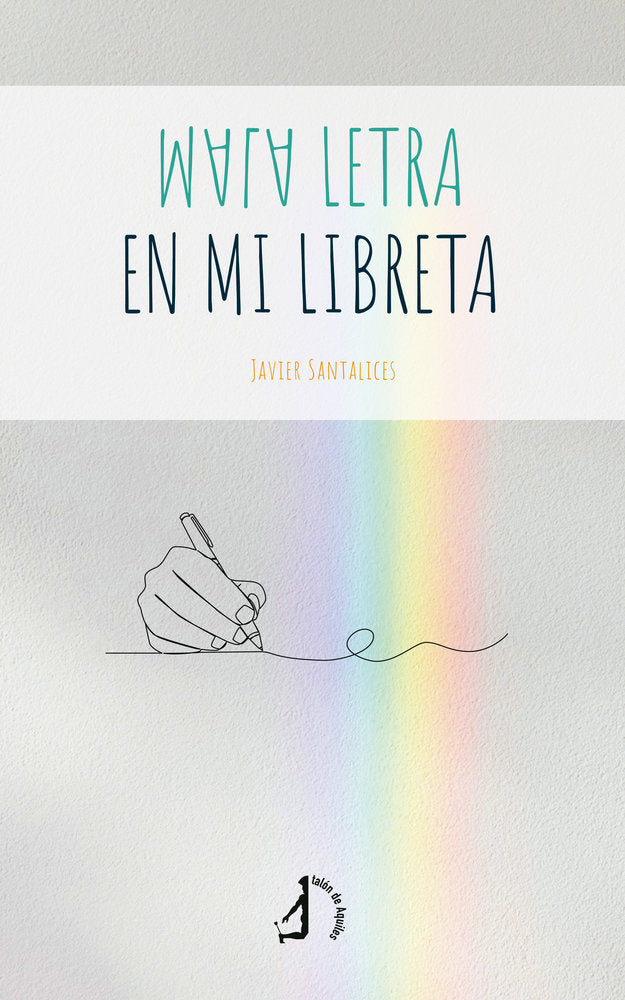 Mala letra en mi libreta, de , Santalices, Javier | portada del libro
