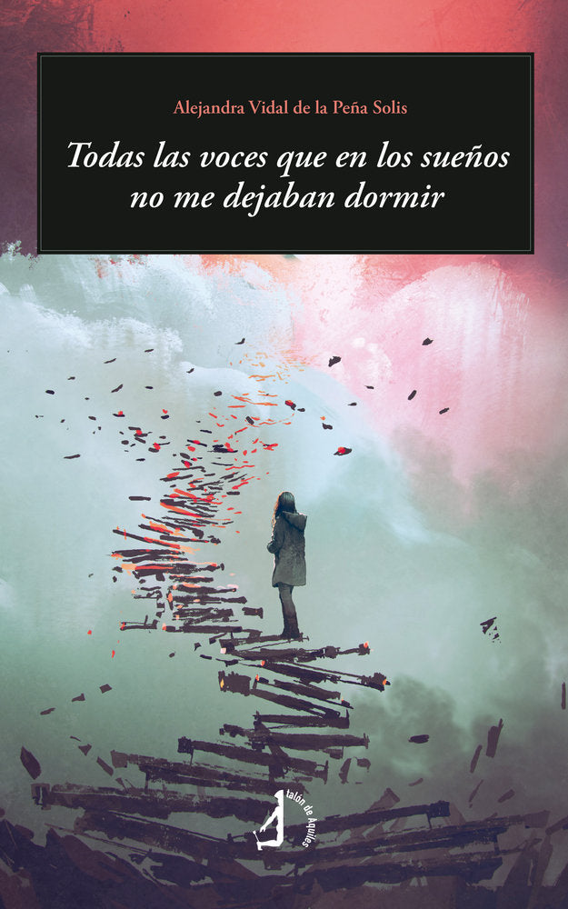 Todas las voces que en los sueños no me dejaban dormir, de , Vidal de la Peña Solis, Alejandra | portada del libro