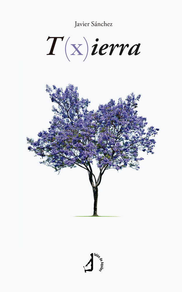 T(X)ierra, de , Sánchez, Javier | portada del libro
