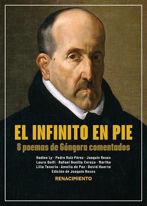 INFINITO EN PIE 8 POEMAS DE GONGORA COMENTADOS, EL, de ROSES, JOAQUIN | portada del libro