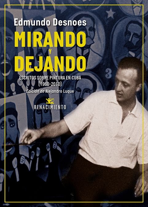 MIRANDO Y DEJANDO, de DESNOES, EDMUNDO | portada del libro