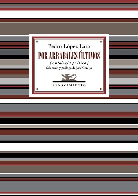 POR ARRABALES ULTIMOS, de LOPEZ LARA, PEDRO | portada del libro