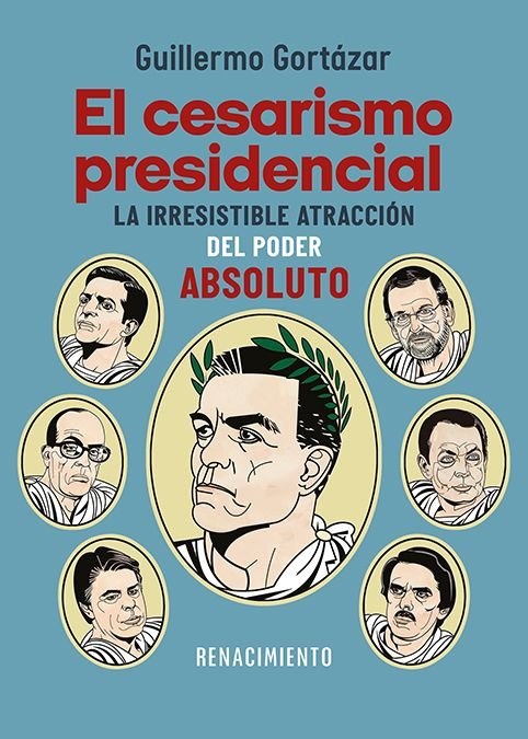 EL CESARISMO PRESIDENCIAL, de GORTAZAR, GUILLERMO | portada del libro