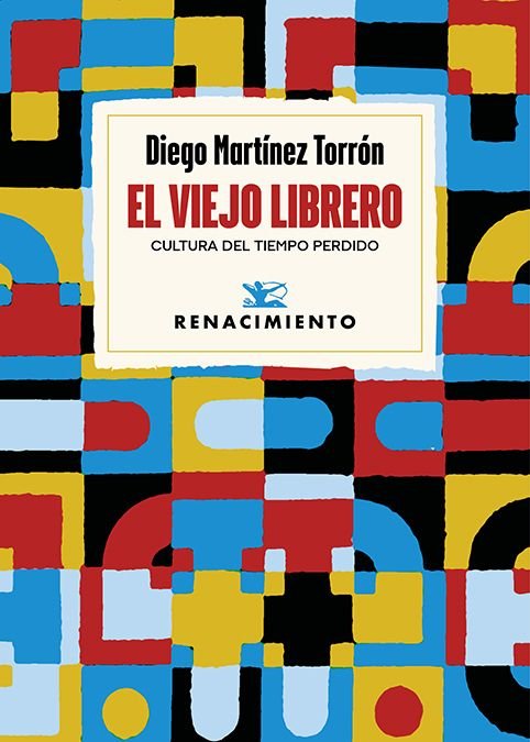 EL VIEJO LIBRERO, de MARTINEZ TORRON, DIEGO | portada del libro