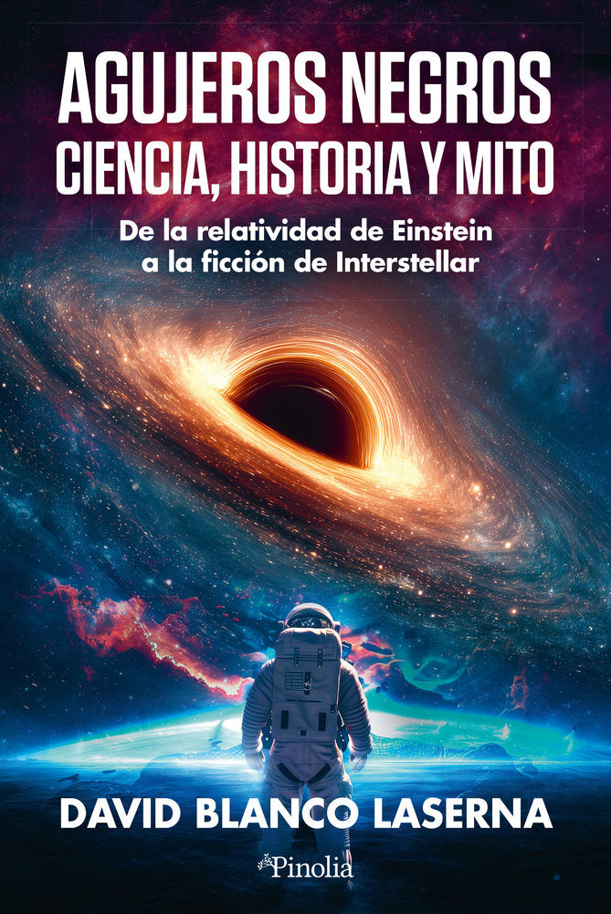 Agujeros negros ciencia,historia y mito, de BLANCO LASERNA, DAVID | portada del libro