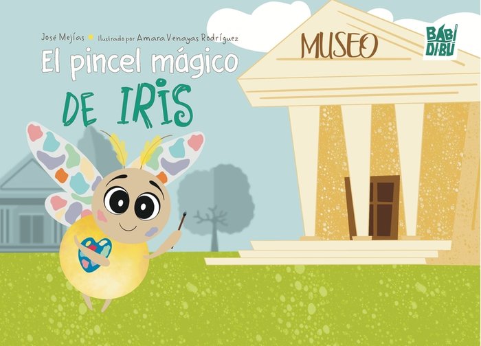 PINCEL MAGICO DE IRIS,EL, de MEJIAS,JOSE | portada del libro