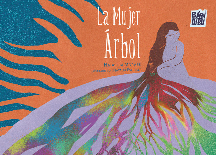 MUJER ARBOL,LA, de MORAES,NATASHIA | portada del libro
