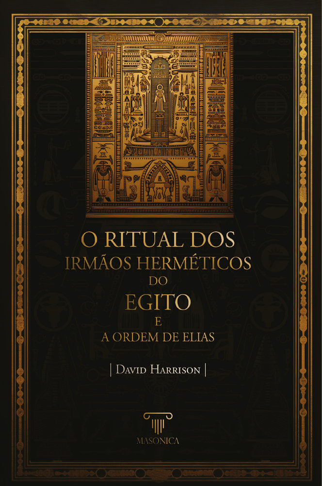 O RITUAL DOS IRMAOS HERMETICOS DO EGITO E A ORDEM DE ELIAS, de HARRISON, DAVID | portada del libro
