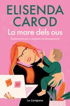 La mare dels ous, de ELISENDA CAROD | portada del libro