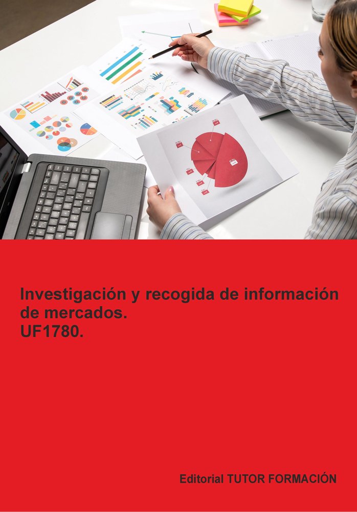INVESTIGACION Y RECOGIDA DE INFORMACION DE MERCADOS. UF1780., de ARENAL LAZA | portada del libro