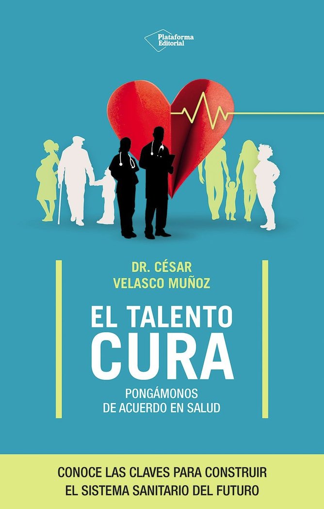 EL TALENTO CURA, de VELASCO, CESAR | portada del libro