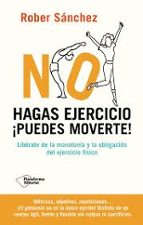 NO HAGAS EJERCICIO, de Rober Sánchez | portada del libro