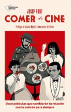 COMER DE CINE, de JOSEP PONT | portada del libro
