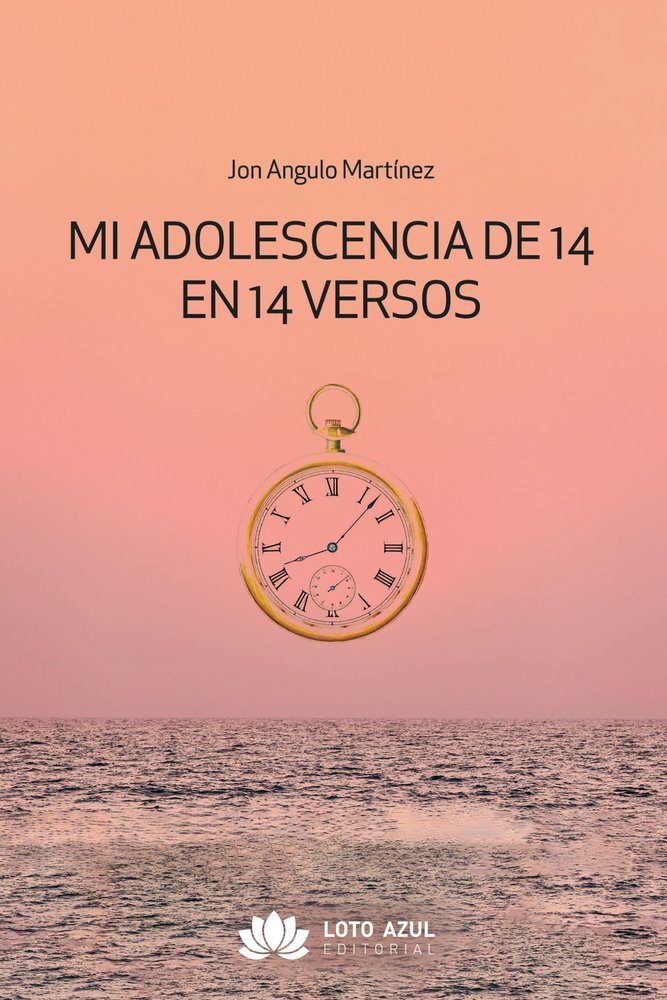 Mi adolescencia de 14 en 14 versos, de Angulo Martínez, Jon | portada del libro