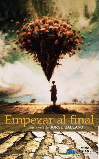 Empezar al final, de Galeano, Jorge | portada del libro