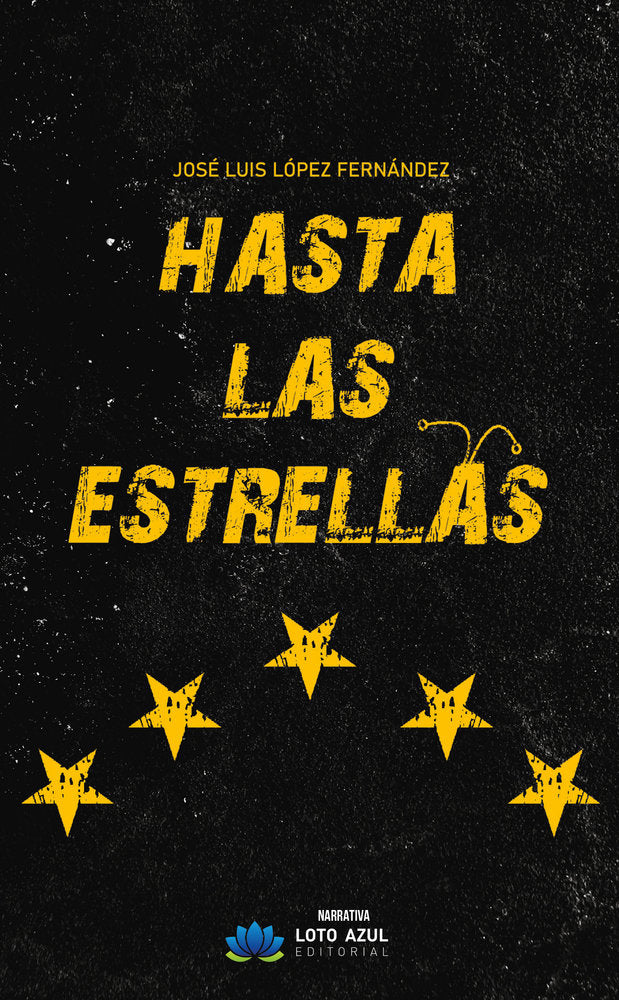 Hasta las estrellas, de López Fernández, José Luis | portada del libro