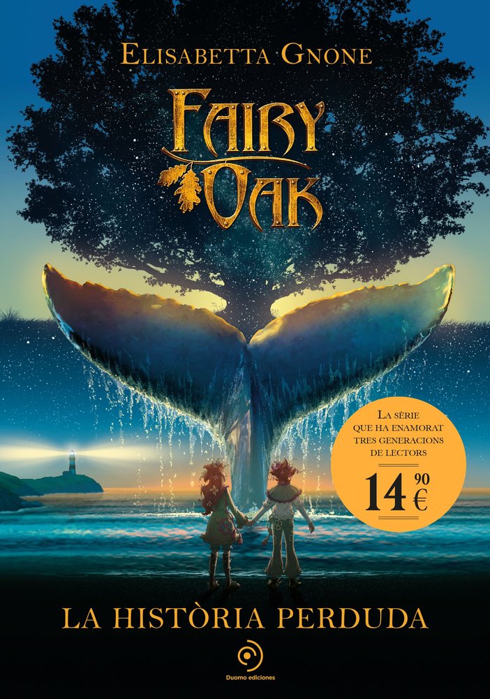 FAIRY OAK 8. LA HISTORIA PERDUDA, de GNONE, ELISABETTA | portada del libro