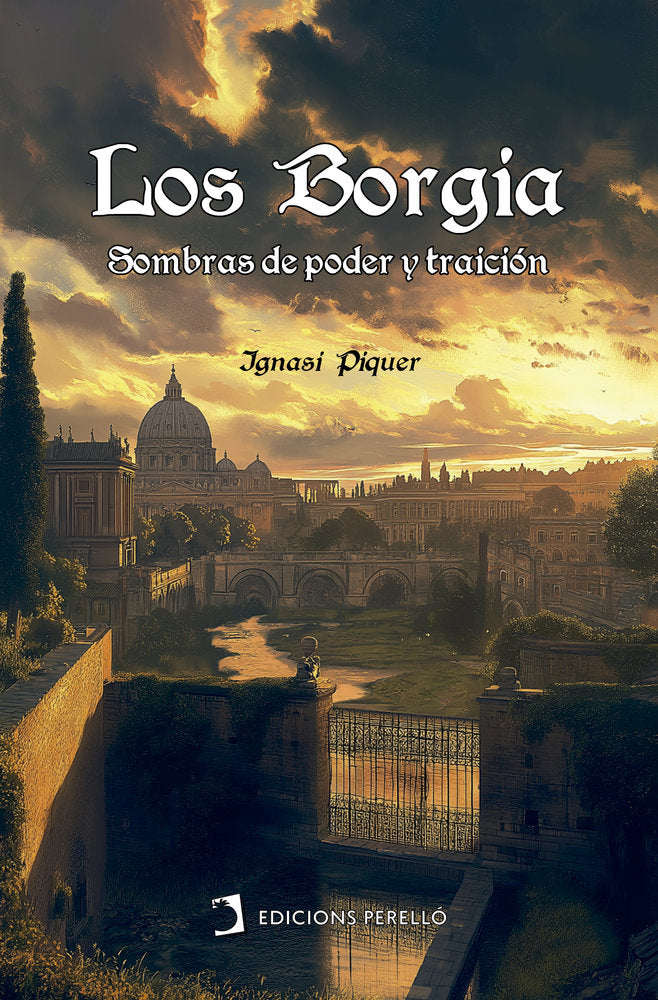 LOS BORGIA, de Piquer, Ignasi | portada del libro