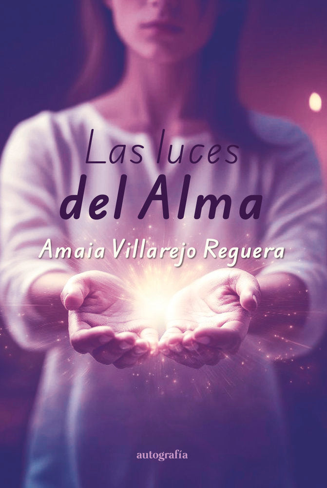 Las luces del alma, de Villarejo Reguera, Amaia | portada del libro