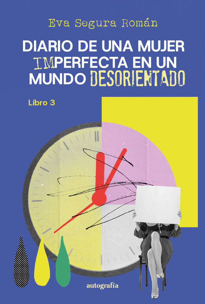 Diario de una mujer imperfecta en un mundo desorientado, de Segura Román | portada del libro