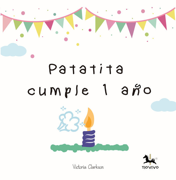 Patatita cumple un año/Patatita is turning one, de Clarkson, Victoria | portada del libro