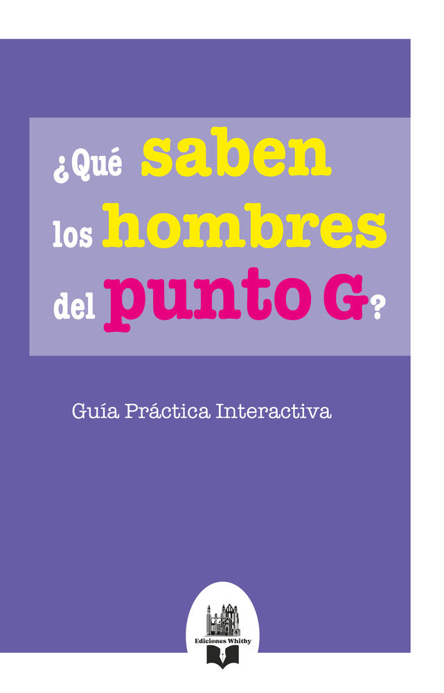 ¿Qué saben los hombres del punto G?, de Whitby, Ediciones | portada del libro